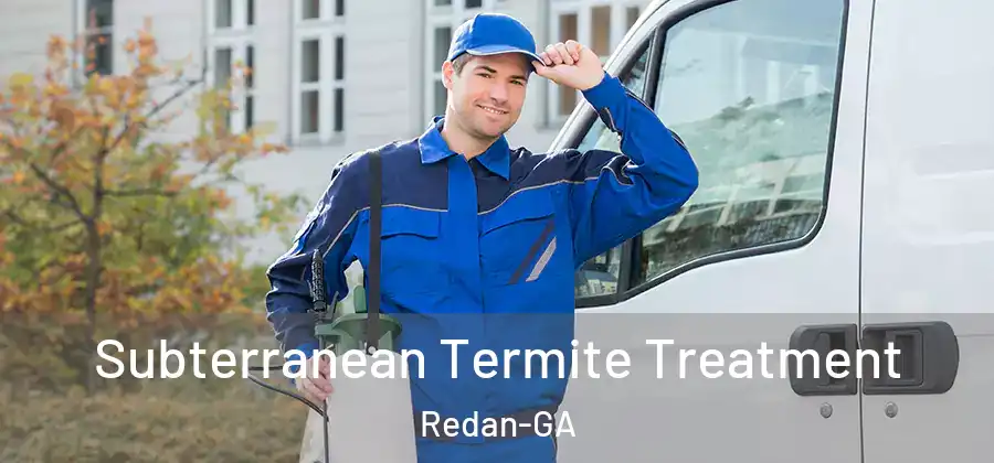 Subterranean Termite Treatment Redan-GA