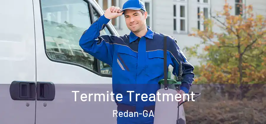Termite Treatment Redan-GA